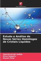 Estudo e Análise de Novas Séries Homólogas de Cristais Líquidos (Portuguese Edition) 6207627857 Book Cover