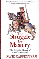 The Struggle for Mastery: Britain, 1066-1284 0140148248 Book Cover
