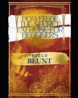 Power of the secret: Exercise for beginners B0DWF3LQMJ Book Cover