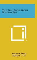 The Real Book About Buffalo Bill 0548438706 Book Cover