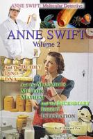 Anne Swift: Molecular Detective Volume 2: Second volume in the Anne Swift Mysteries 1500237531 Book Cover