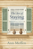 The Art of Staying: A Cape Cod Love Story (Harlow Bay Series) B0GZVV72PH Book Cover