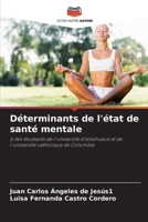 Déterminants de l'état de santé mentale (French Edition) 6207986563 Book Cover