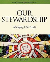 Our Stewardship: Managing Our Assets 0806644060 Book Cover