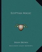 Egyptian Magic 1425369405 Book Cover
