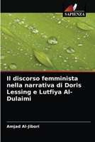 Il discorso femminista nella narrativa di Doris Lessing e Lutfiya Al-Dulaimi 6204049313 Book Cover