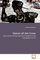 Voices of Jim Crow: Early Urban African American English in the Segregated South 3639232607 Book Cover