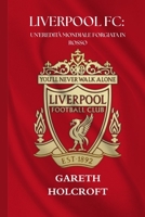 LIVERPOOL FC: UN'EREDITÀ MONDIALE FORGIATA IN ROSSO (SportPulse Fan Series) (Italian Edition) B0FFTNPX8H Book Cover