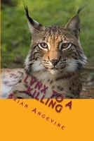 Lynx to a Killing 1492897329 Book Cover