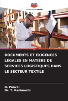 Documents Et Exigences Légales En Matière de Services Logistiques Dans Le Secteur Textile (French Edition) 6209853242 Book Cover