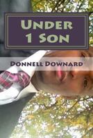 Under 1 Son: The Seed Breaker 1522841784 Book Cover