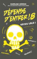 Défense d'entrer ! 8: Votez Lolo ! 2897142502 Book Cover