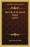 The Life of Sir David Baird 0548858519 Book Cover