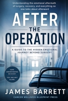 After the Operation: Understanding the Emotional Impact of Surgery, Hospital, and Recovery B0H1GN5LND Book Cover