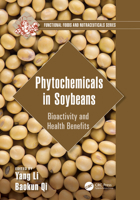 Phytochemicals in Soybeans: Bioactivity and Health Benefits 0367466619 Book Cover