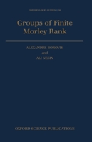 Groups of Finite Morley Rank 0198534450 Book Cover