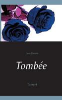 Tombée: Tome 4 2322095249 Book Cover