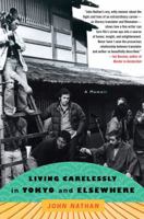 Living Carelessly in Tokyo and Elsewhere: A Memoir 1416553460 Book Cover