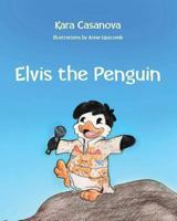 Elvis the Penguin 0986176303 Book Cover