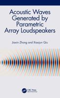 Acoustic Waves Generated by Parametric Array Loudspeakers 1032408529 Book Cover