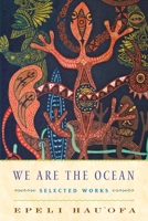 WE ARE THE OCEAN: Selected Works 082483173X Book Cover