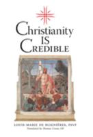 Christianity is Credible 1990685382 Book Cover