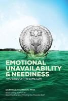 Emotional Unavailability & Neediness: Two Sides of the Same Coin 1500913456 Book Cover