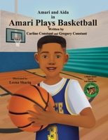Amari Plays Basketball: A Book About Kids Practice For Progress In Sports B0CMTYQYPW Book Cover