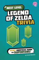 Next Level Legend of Zelda Trivia (Next Level Video Game Trivia) B0GHPW6GRS Book Cover