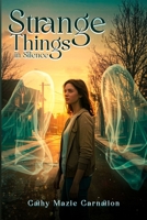 Strange Things: In Silence 1968260978 Book Cover