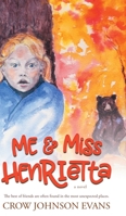 Me and Miss Henrietta 1633735338 Book Cover