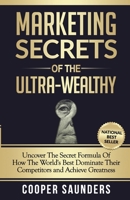Marketing Secrets of the Ultra-Wealthy B08JDX9Q4Z Book Cover