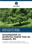 Umweltpolitik im ländlichen Gebiet Vale do Guaporé, RO (German Edition) 6209453791 Book Cover