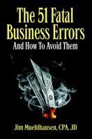 The 51 Fatal Business Errors and How to Avoid Them 0981608205 Book Cover
