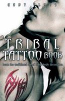 Tribal Tattoos 1569246106 Book Cover