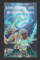 The Two Brothers : Knights of the Rushing Wind 1549808478 Book Cover