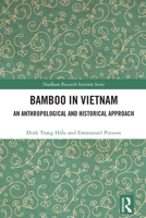 Bamboo in Vietnam: An Anthropological and Historical Approach 1032395710 Book Cover