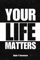 Your Life Matters 1764124715 Book Cover