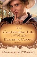 The Confidential Life of Eugenia Cooper: A Novel 0307444740 Book Cover