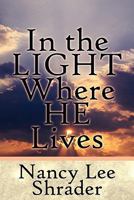 In the Light Where He Lives 1451235054 Book Cover