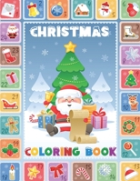 Christmas Coloring book: Fun Children's Christmas Gift or Present for Toddlers & Kids - Beautiful Pages to Color with Santa Claus, Reindeer, Sn B08M7J3Q7L Book Cover