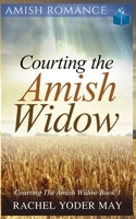 Courting The Amish Widow B08W7SH4W8 Book Cover