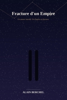 Fracture d'un Empire (French Edition) B0HBL7KDS7 Book Cover