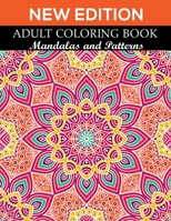 New Edition Adult Coloring Book Mandalas and Patterns: 140 Page with two side s mandalas illustration Adult Coloring Book Mandala Images Stress Management Coloring ... book over brilliant designs to c 1691028975 Book Cover