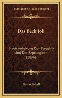 Das Buch Job: Nach Anleitung Der Strophik Und Der Septuaginta (1894) 1160357587 Book Cover