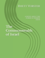 The Commonwealth of Israel: a novel about the power of Hebrew faith B09YV2XWZ1 Book Cover