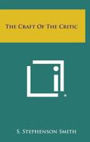 Craft of the Critic (Essay index reprint series) 1015126553 Book Cover