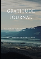 Gratitude Journal: Cultivating an Attitude of Gratitude 1659725488 Book Cover