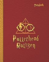 Potterhead Notizen: inoffizielles Harry Potter Fanartikel Hommage - Hogwarts Gryffindor Hausfarben & Symbole - für deine verzauberten Notizen oder als ... Geschenk (Bücher für Magie) (German Edition) 1656146177 Book Cover