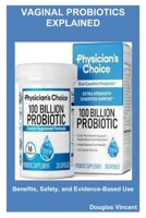 Vaginal Probiotics Explained: Benefits, Safety, and Evidence-Based Use B0GKVR1HP1 Book Cover
